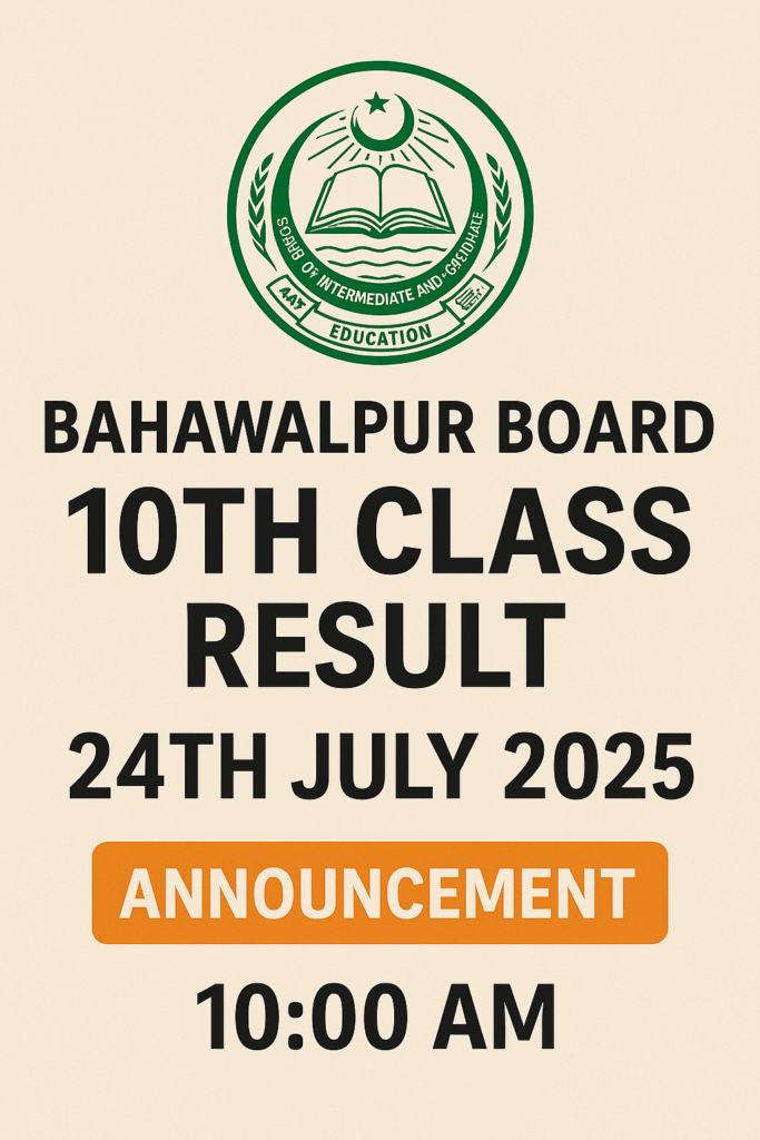 Bahawalpur Board Class 10 Result 2025 Check By Roll Number @www.bisebwp.edu.pk