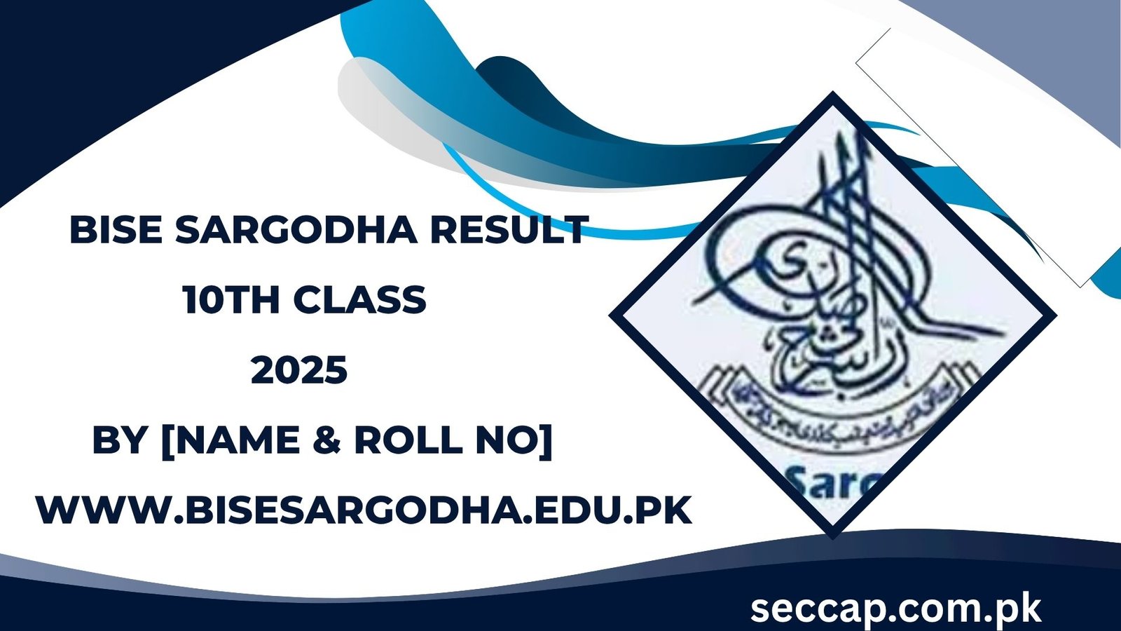 Bise Sargodha Result 10th Class 2025 By [Name & Roll No] @www.bisesargodha.edu.pk