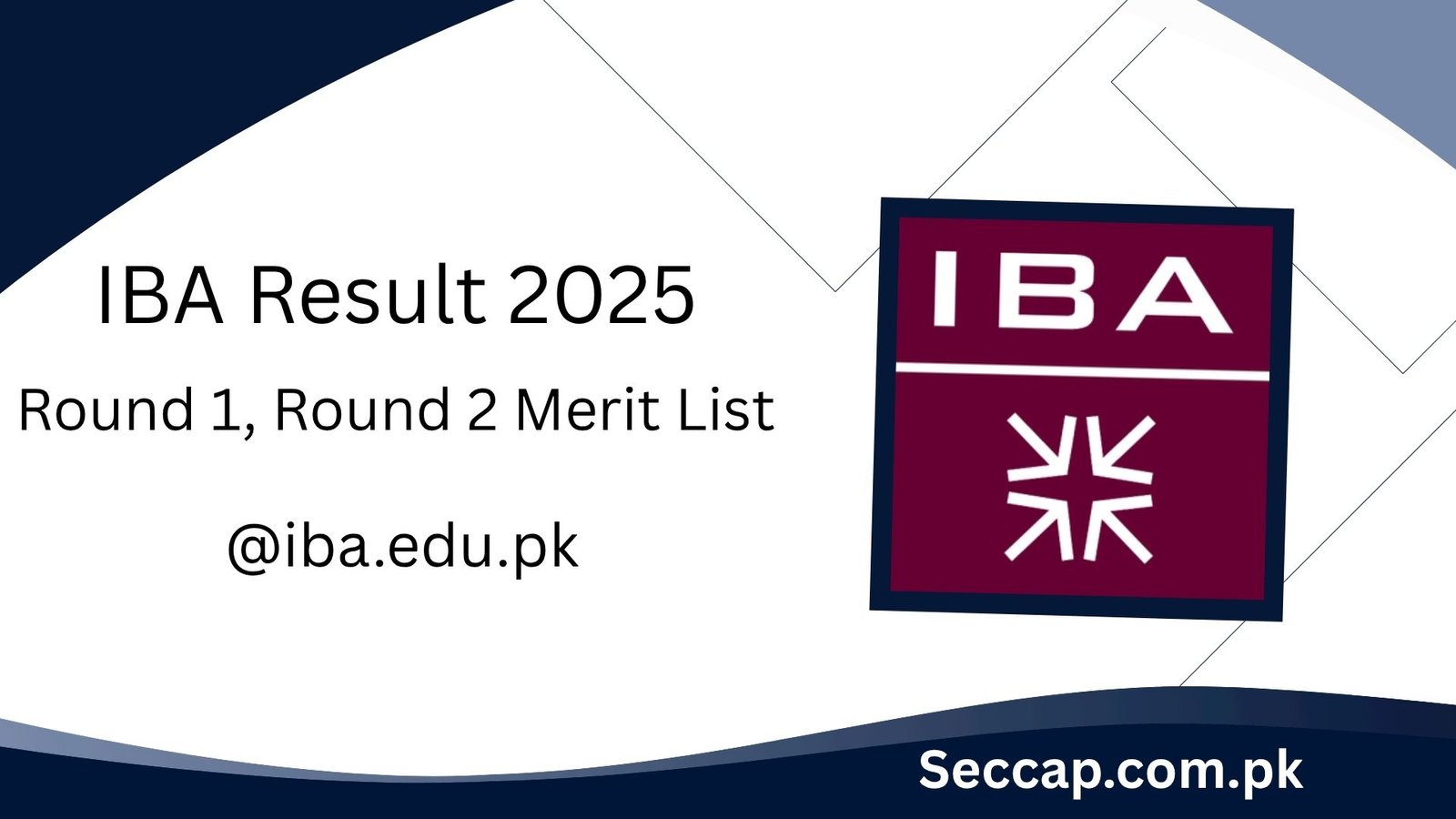 IBA Result 2025 Round 1, Round 2 Merit List @iba.edu.pk