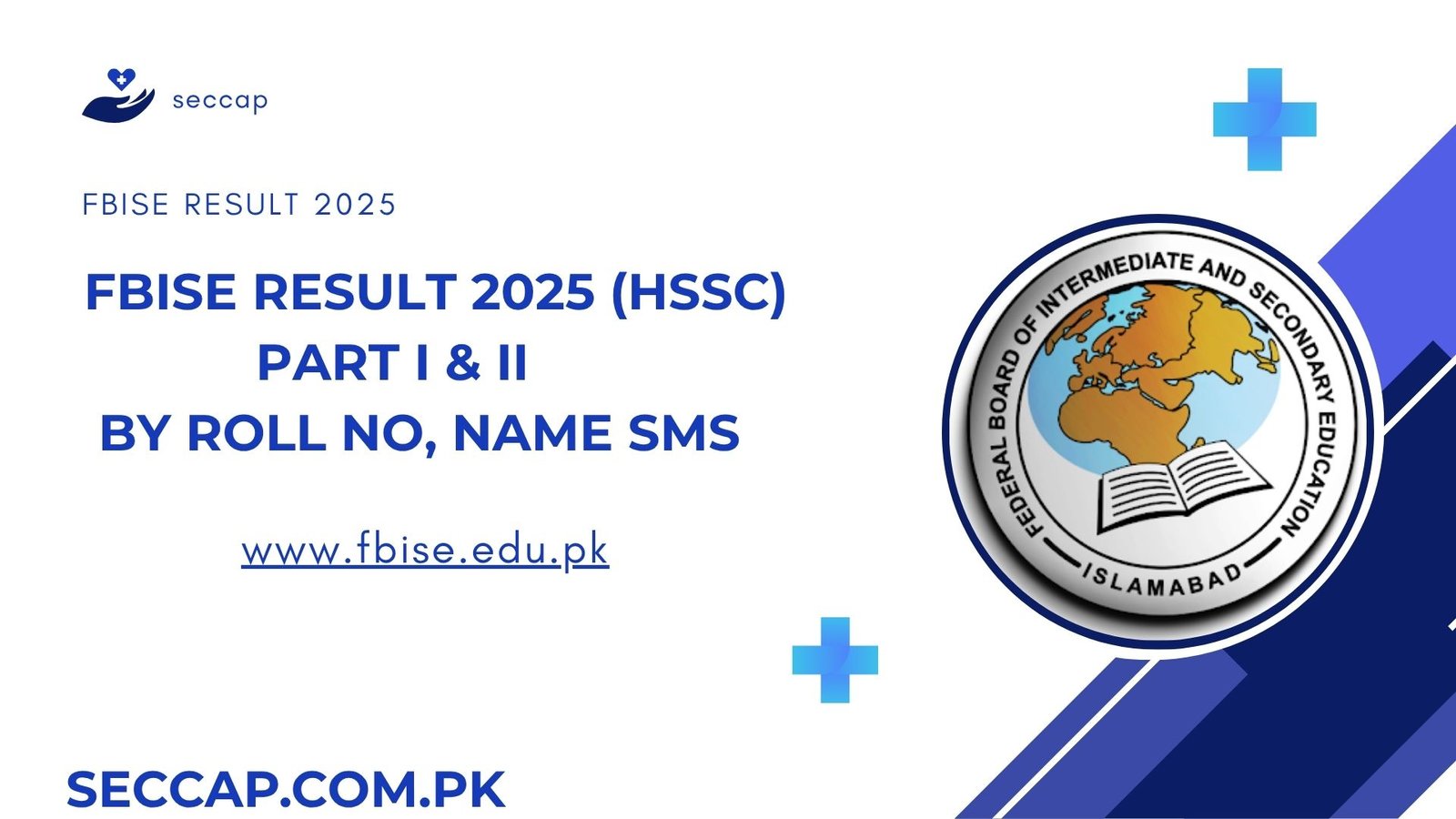 FBISE Result 2025 (HSSC) Part I & II By Roll No, Name SMS