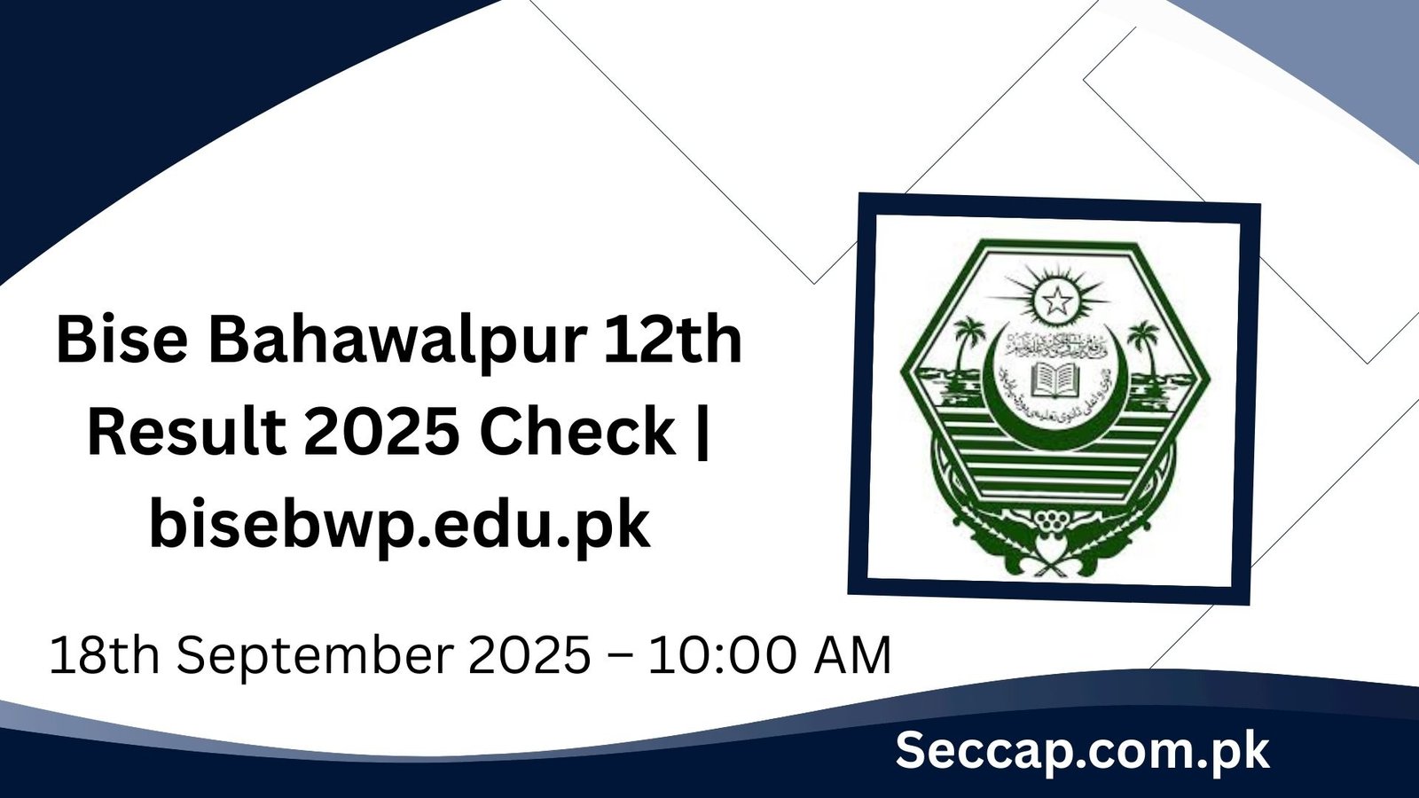 Bise Bahawalpur 12th Result 2025 Check bisebwp.edu.pk