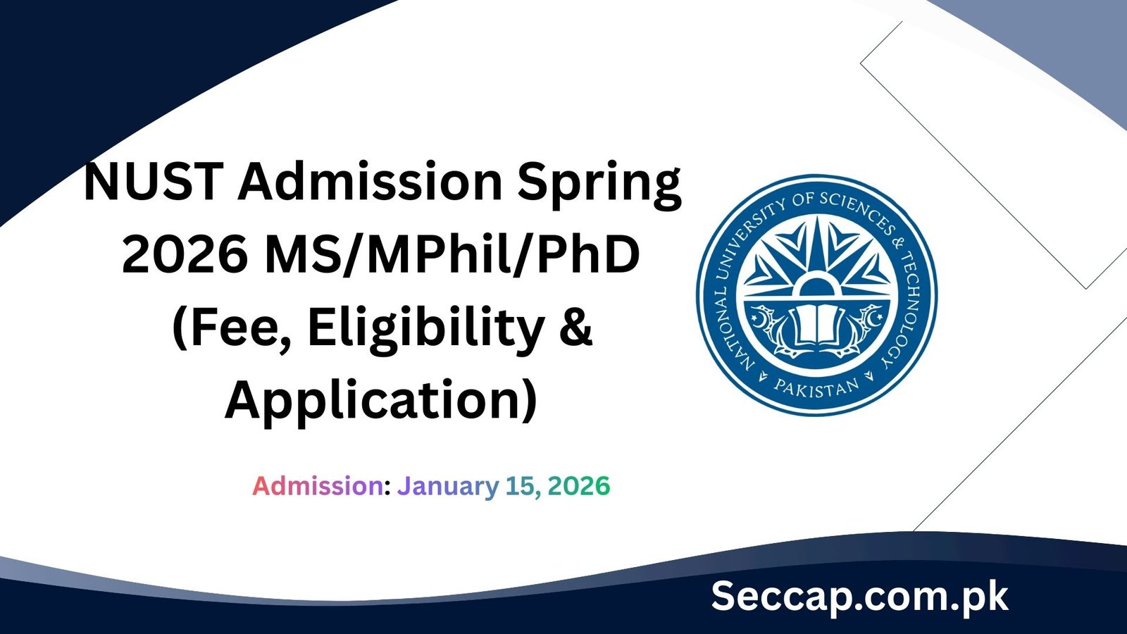 NUST Admission Spring 2026 MSMPhilPhD (Fee, Eligibility & Application)